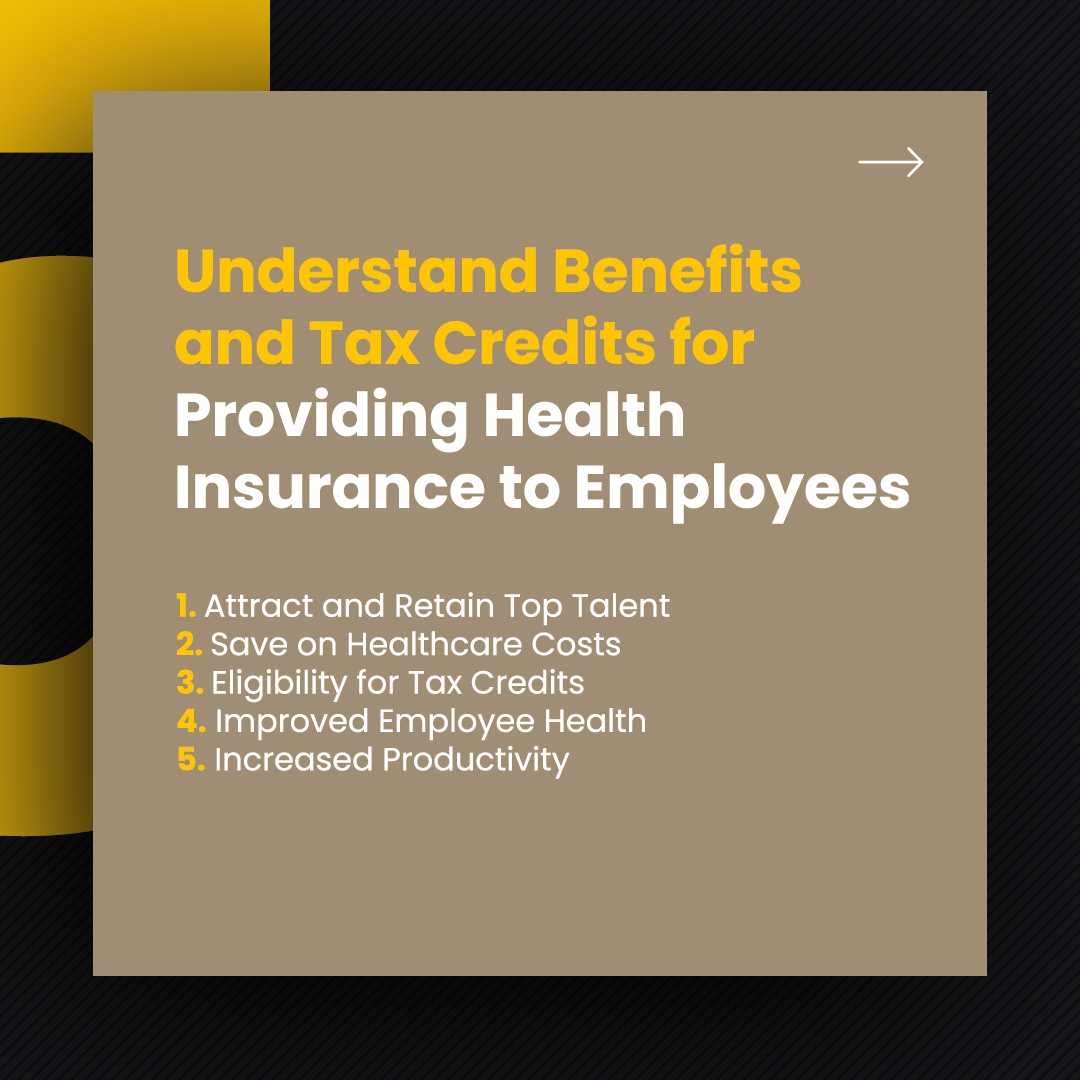 Understand benefits for providing health insurance