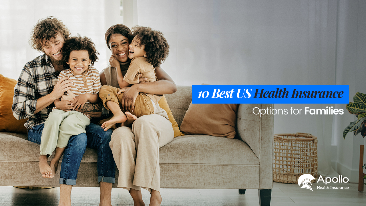 10 Best US Health Insurance Options for Families
