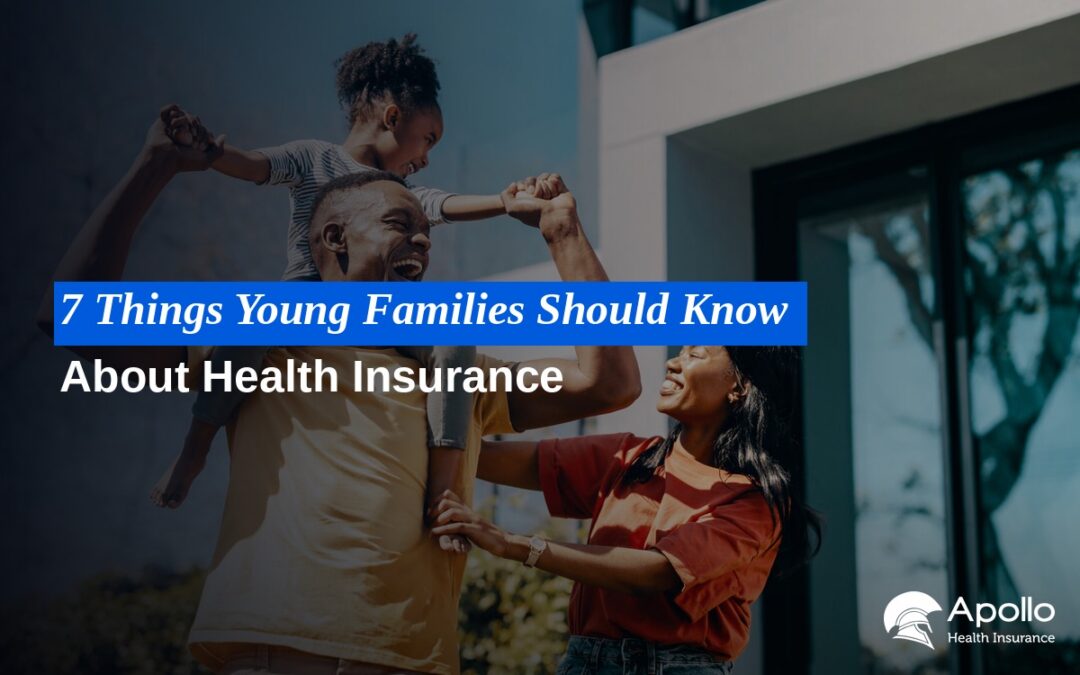 7 Things Young Families Should Know About Health Insurance blog banner