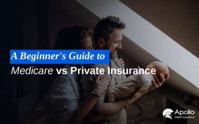 A Beginner’s Guide to Medicare vs Private Insurance