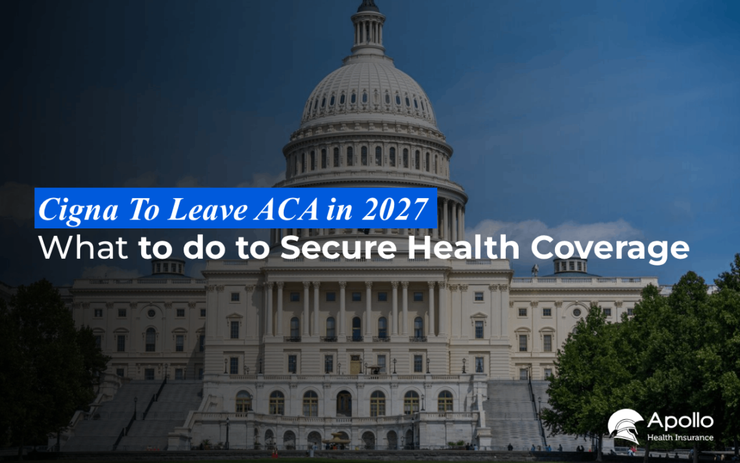 Cigna To Leave ACA in 2027 what to do to secure health coverage blog banner
