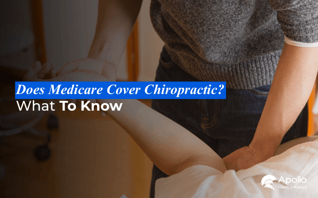 Does Medicare Cover Chiropractic? What to Know