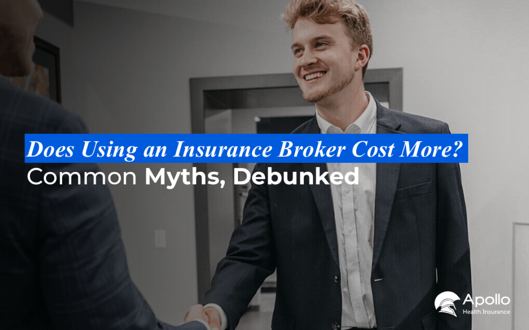 Does Using an Insurance Broker Cost More? Common Myths, Debunked