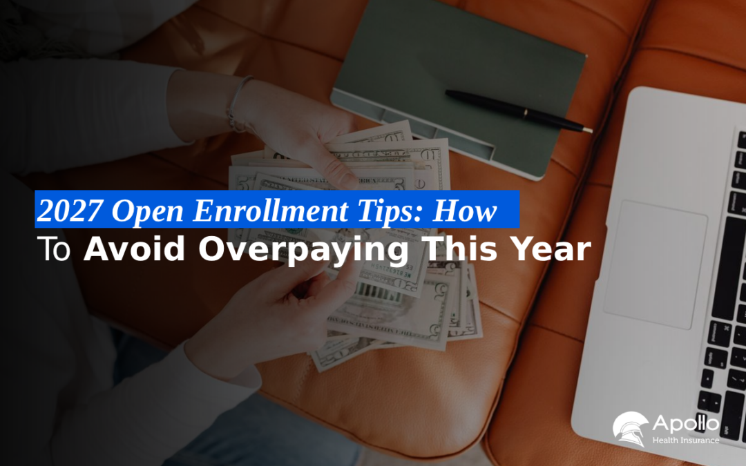 2027 Open Enrollment Tips How to Avoid Overpaying This Year blog banner